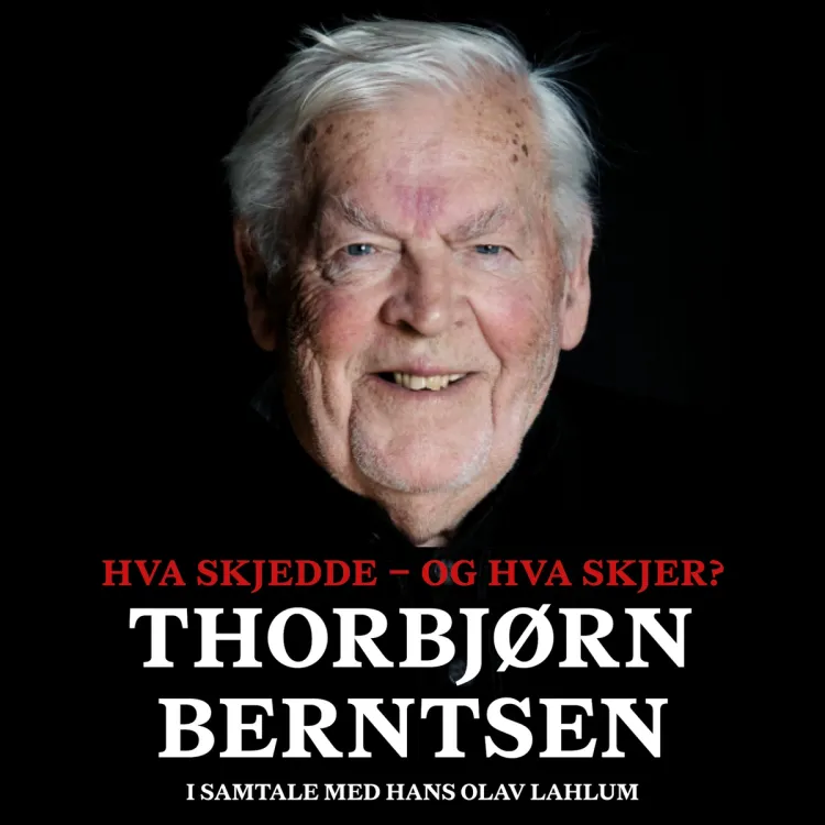Omslag Hva skjedde - og hva skjer? av Thorbjørn Berntsen og Hans Olav Lahlum (Lydbok)