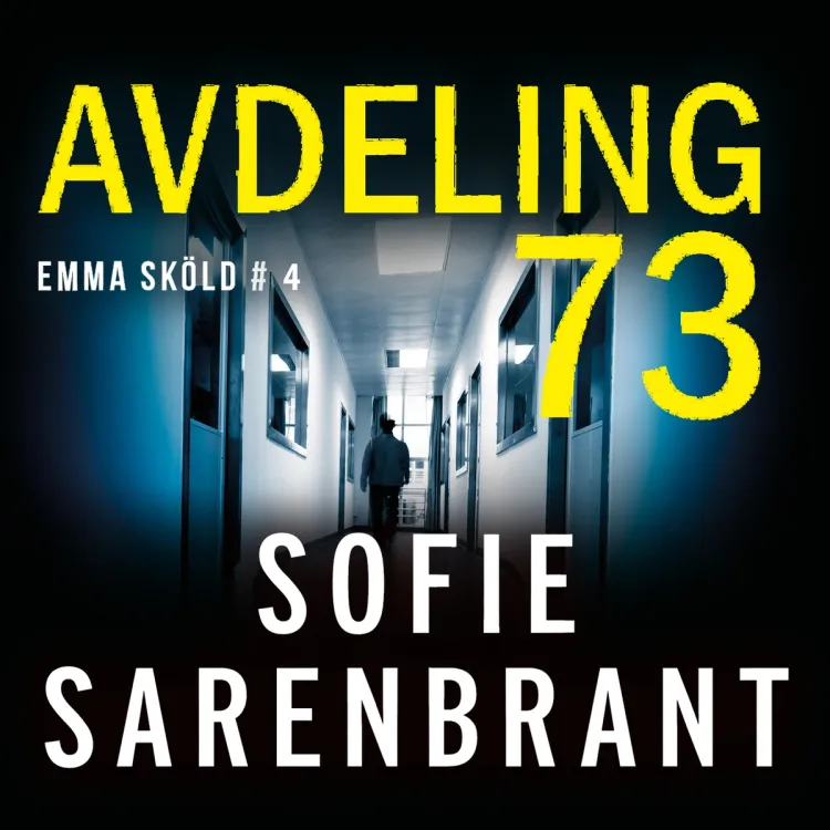 Omslag Avdeling 73 av Sofie Sarenbrant (Lydbok)