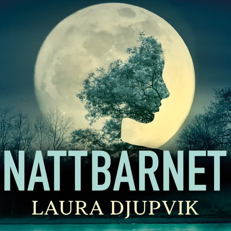 Omslag Nattbarnet av Laura Djupvik (Lydbok)