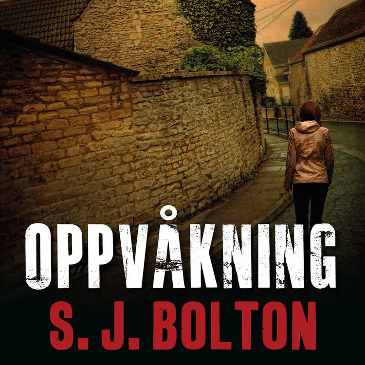 Omslag Oppvåkning av S.J. Bolton (Lydbok)