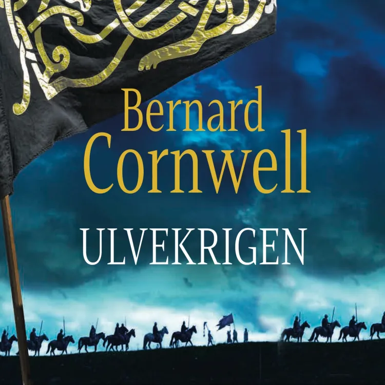 Omslag Ulvekrigen av Bernard Cornwell (Lydbok)