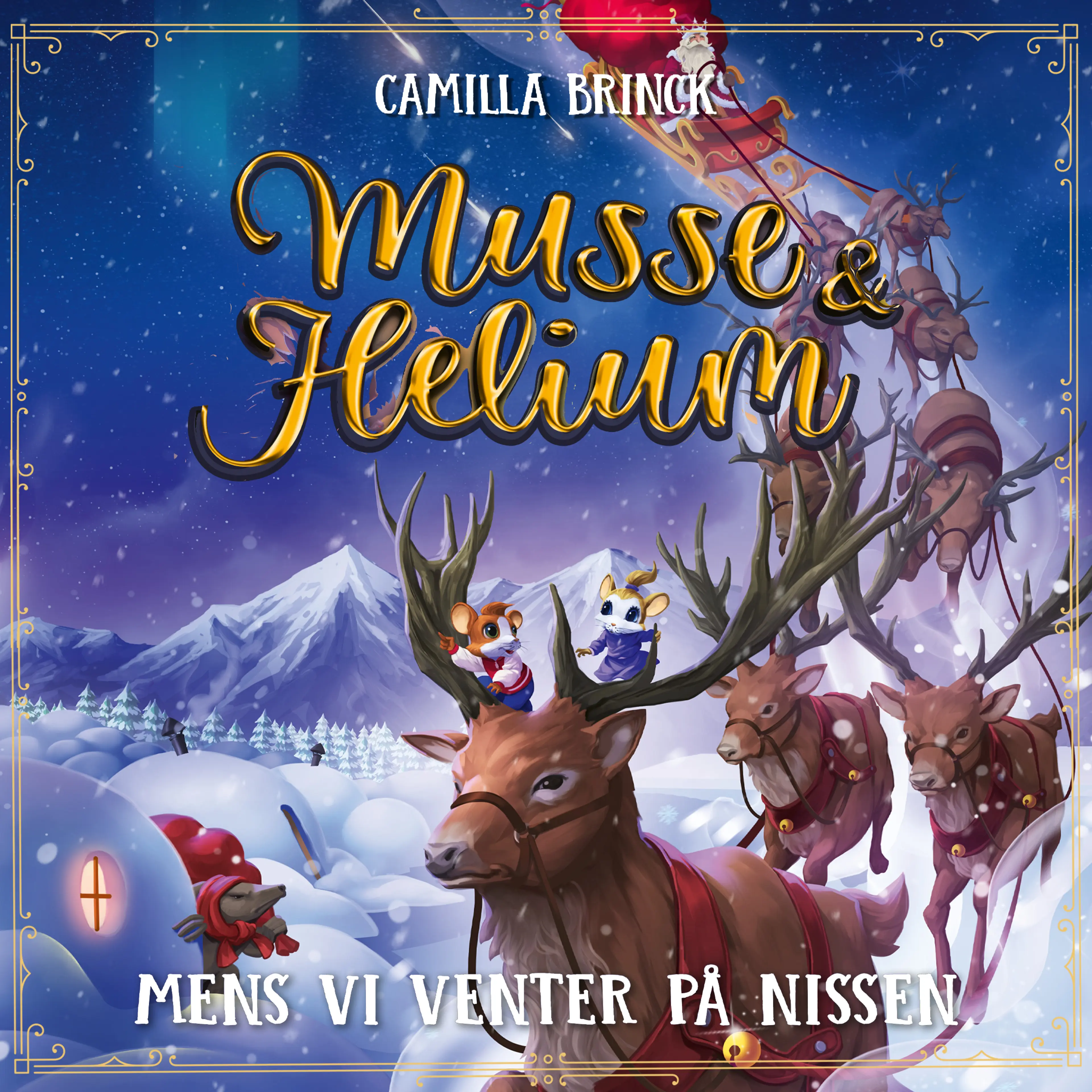 Omslag Musse & Helium - Mens vi venter på nissen av Camilla Brinck (Lydbok)