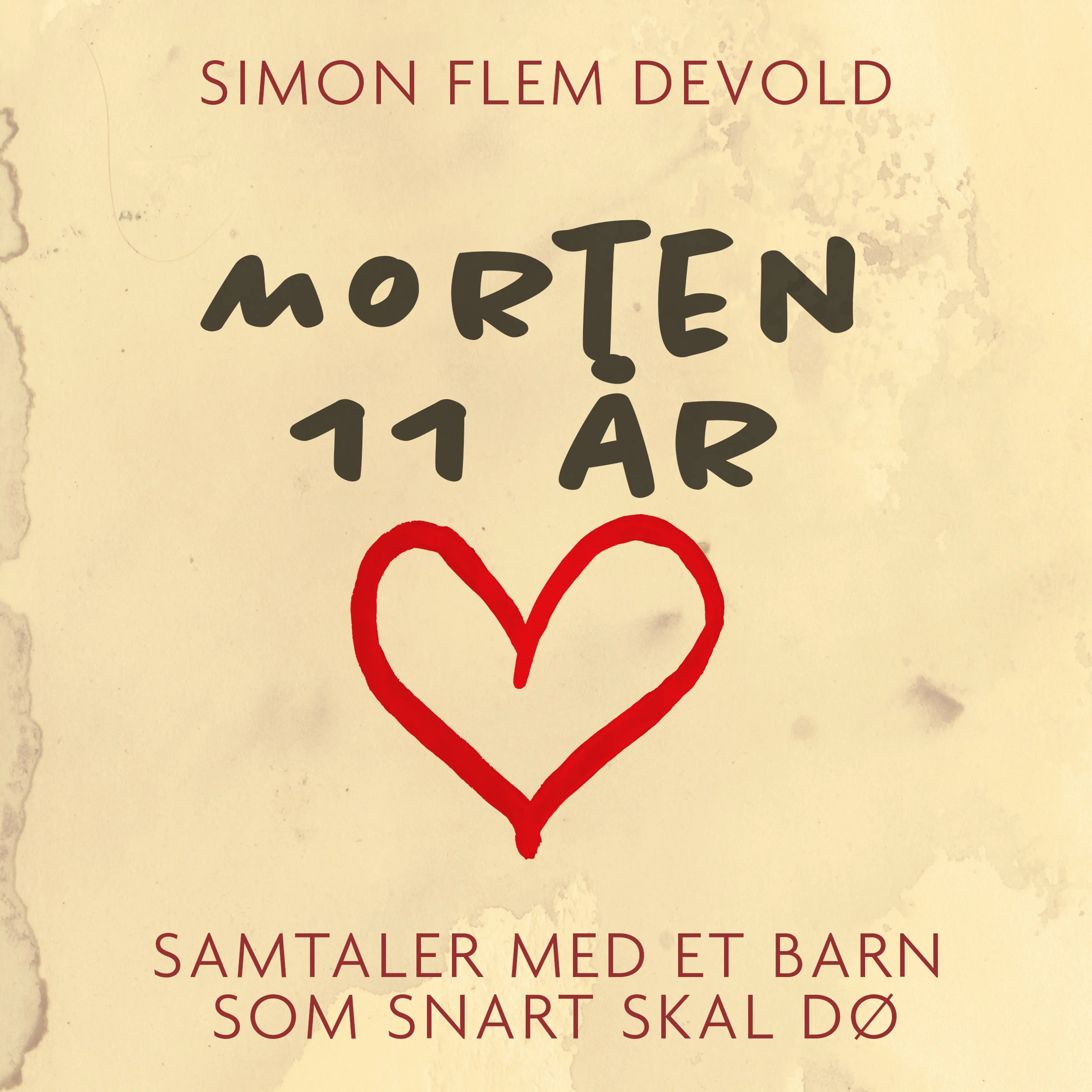 Omslag Morten 11 år - Samtaler med et barn som snart skal dø av Simon Flem Devold (Lydbok)