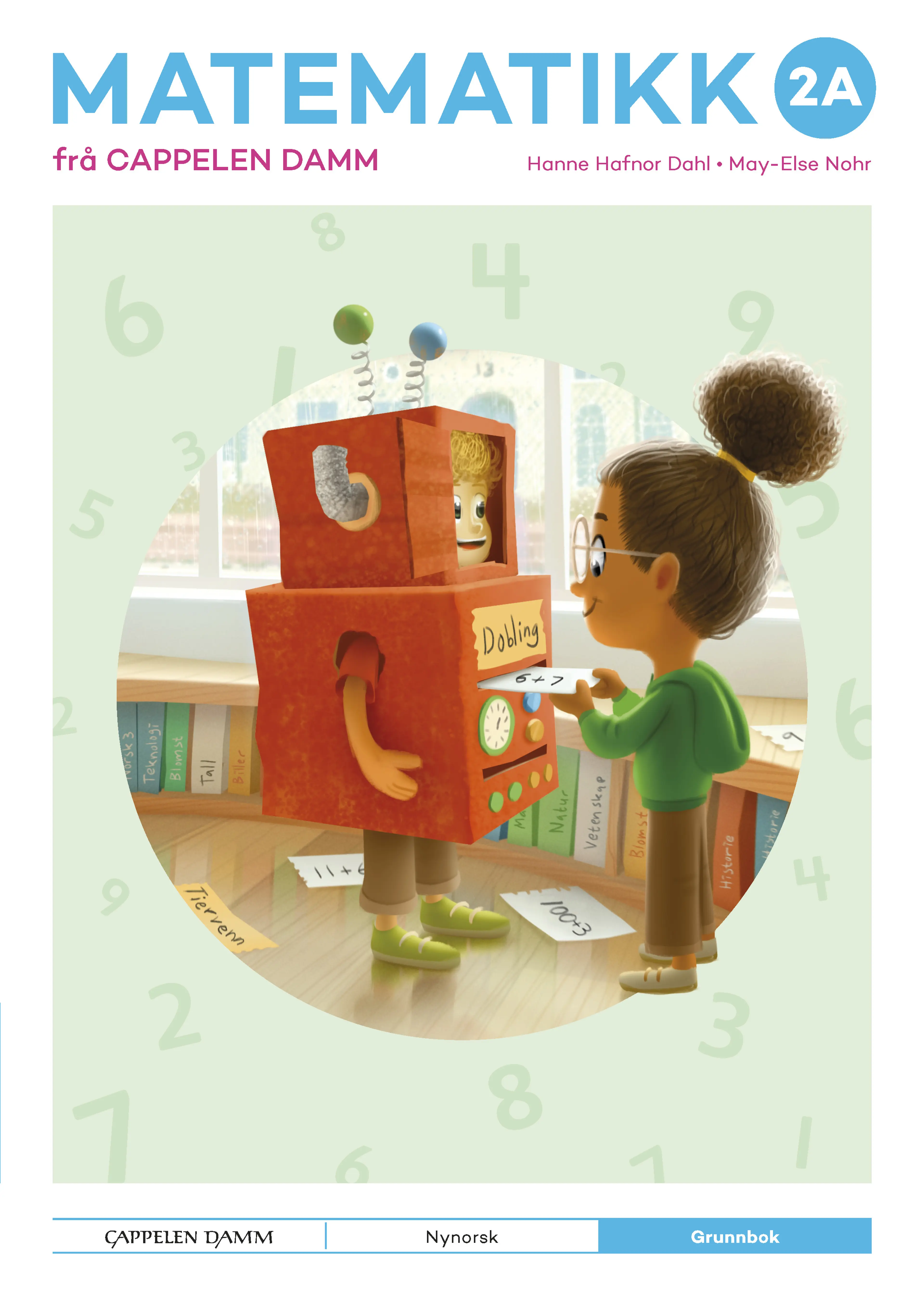 Omslag Matematikk 2A frå Cappelen Damm Grunnbok av Hanne Hafnor Dahl og May-Else Nohr (Heftet)