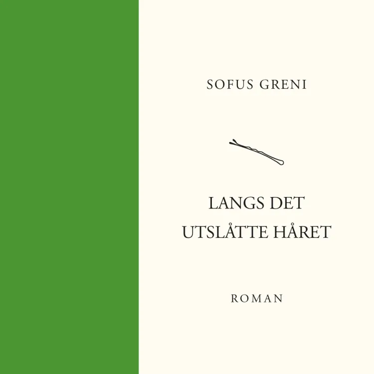Omslag Langs det utslåtte håret av Sofus Greni (Lydbok)
