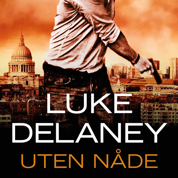 Omslag Uten nåde av Luke Delaney (Lydbok)