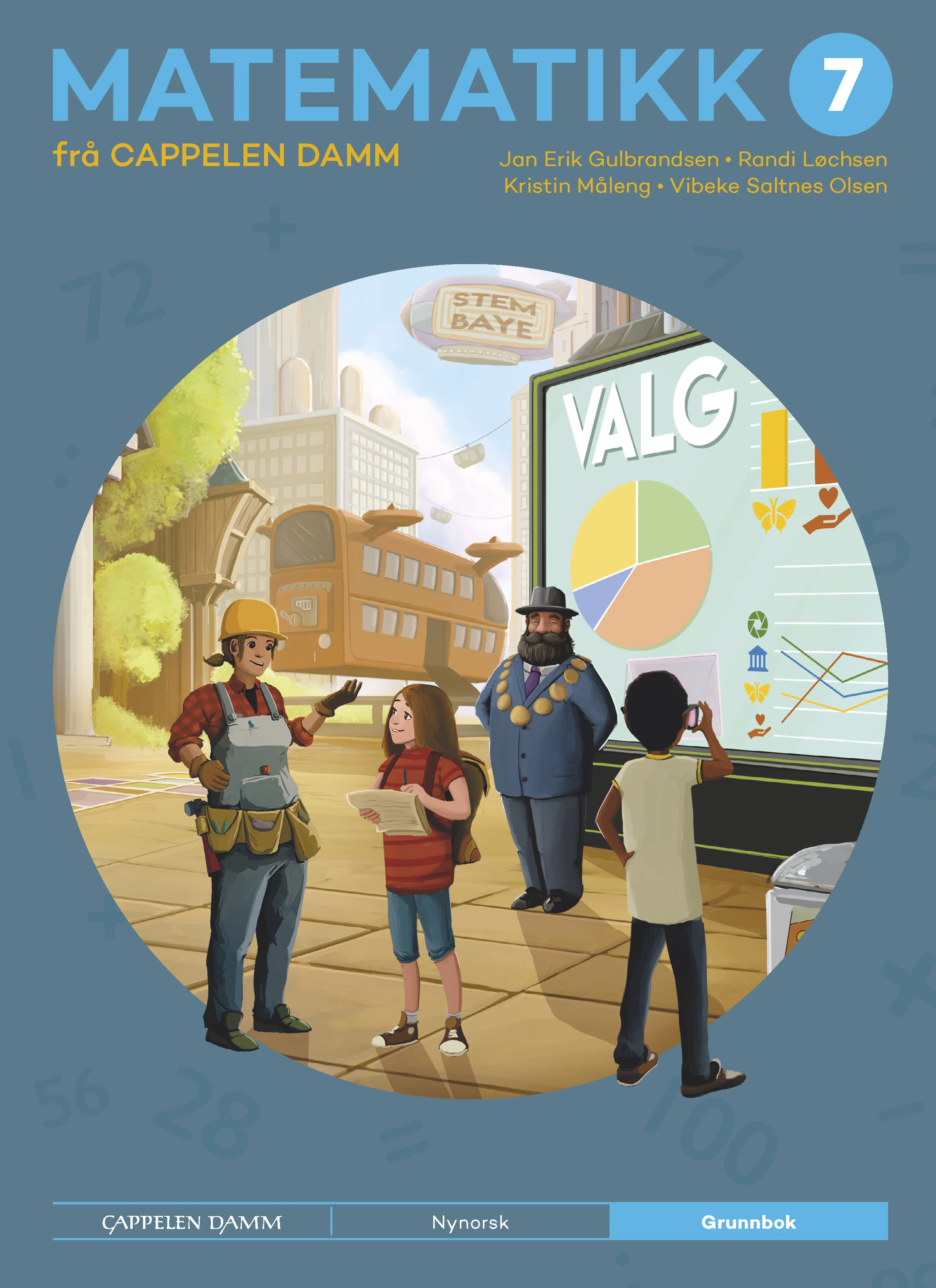 Omslag Matematikk 7 frå Cappelen Damm Grunnbok av Jan Erik Gulbrandsen, Randi Løchsen, Kristin Måleng og Vibeke Saltnes Olsen (Innbundet)