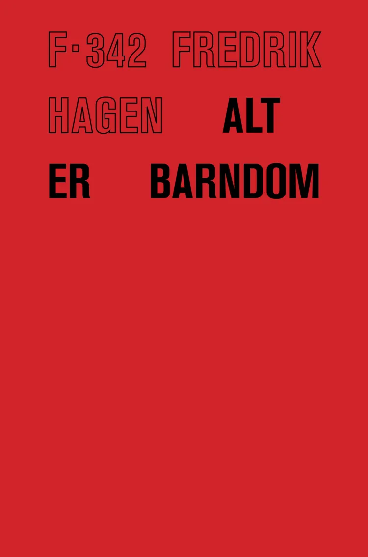 Omslag Alt er barndom av Fredrik Hagen (Innbundet)