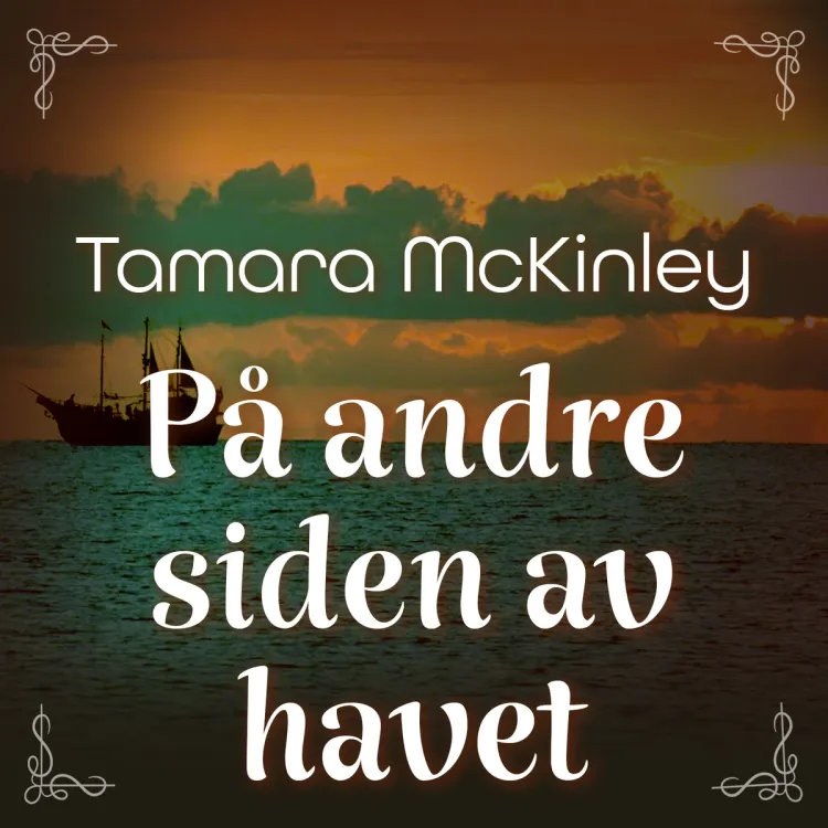 Omslag På andre siden av havet av Tamara McKinley (Lydbok)