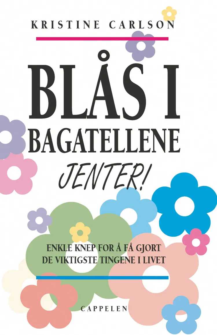 Omslag Blås i bagatellene, jenter! av Kristine Carlson (Innbundet)