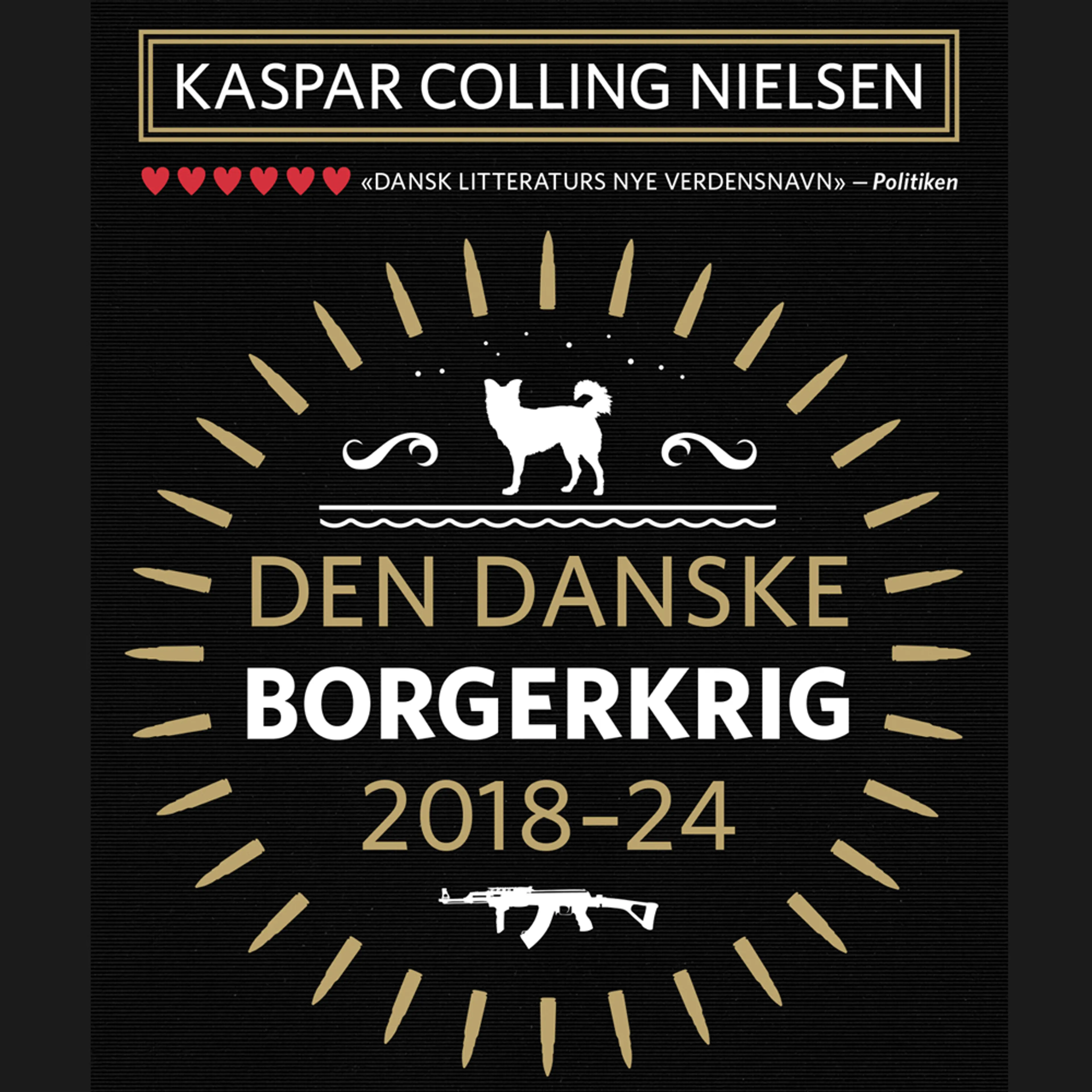 Omslag Den danske borgerkrig 2018-24 av Kaspar Colling Nielsen (Lydbok)