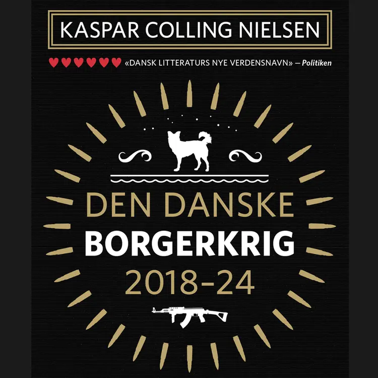 Omslag Den danske borgerkrig 2018-24 av Kaspar Colling Nielsen (Lydbok)