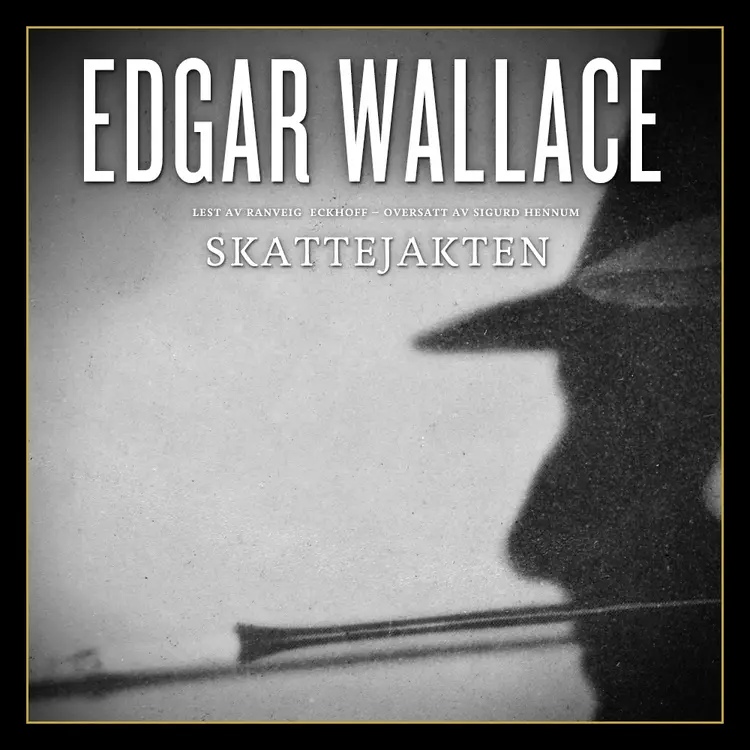 Omslag Skattejakten av Edgar Wallace (Lydbok)