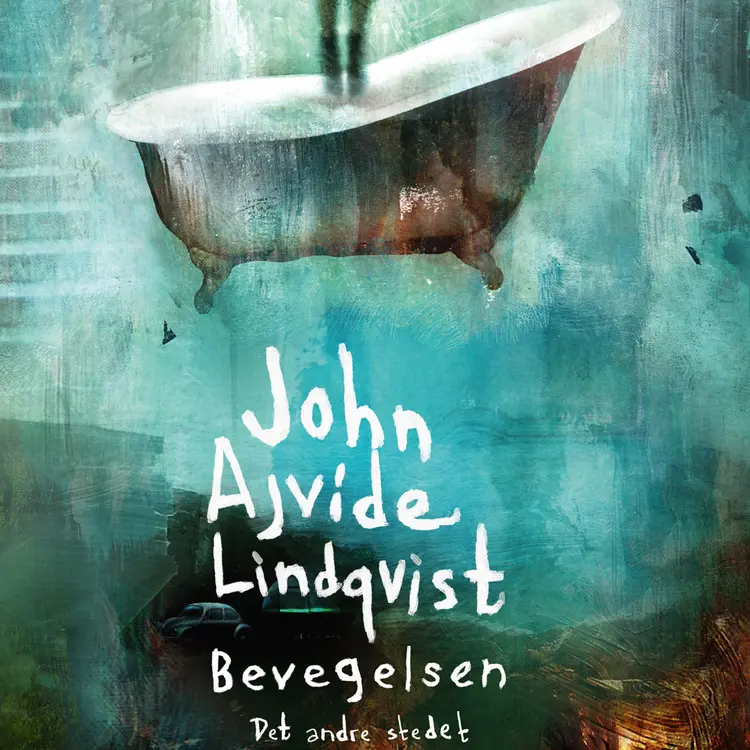 Omslag Bevegelsen av John Ajvide Lindqvist (Lydbok)