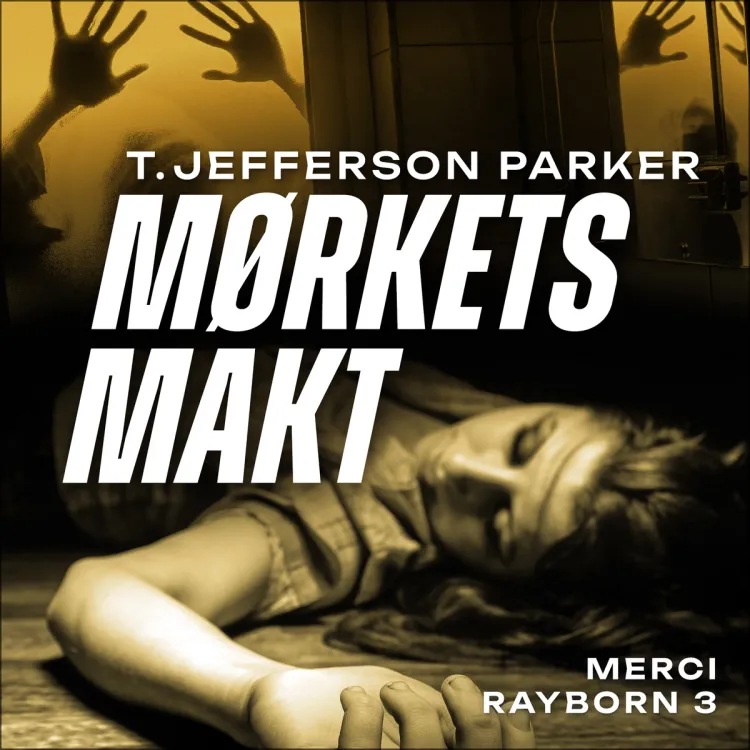 Omslag Mørkets makt av T. Jefferson Parker (Lydbok)