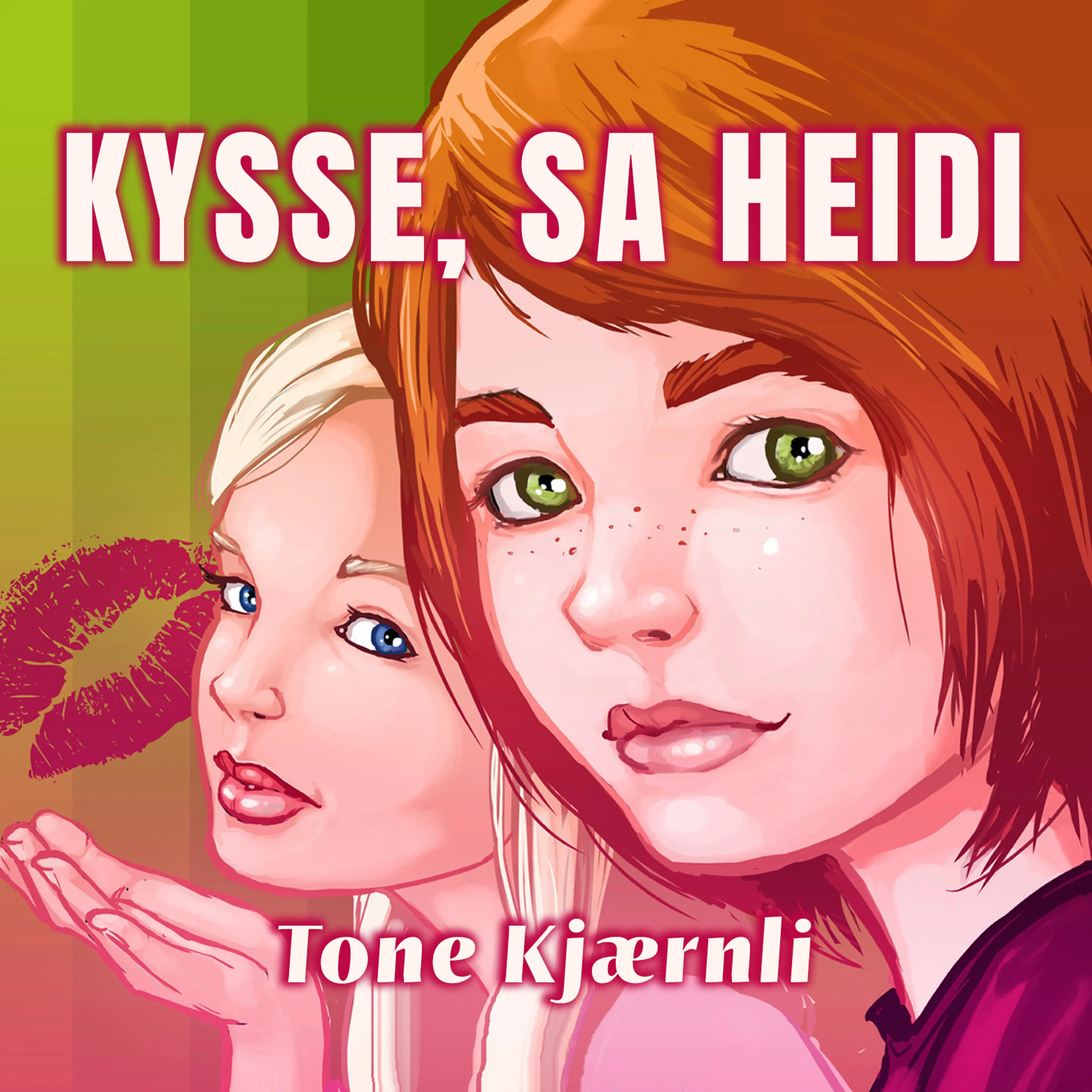 Omslag Kysse, sa Heidi av Tone Kjærnli (Lydbok)