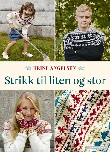 Omslag Strikk til liten og stor av Trine Angelsen (Innbundet)