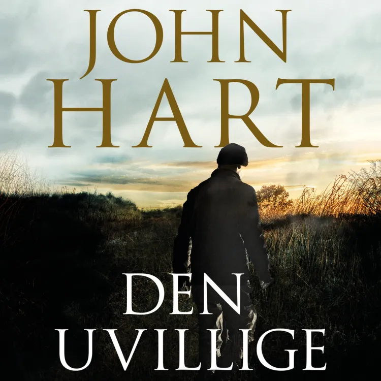 Omslag Den uvillige av John Hart (Lydbok)
