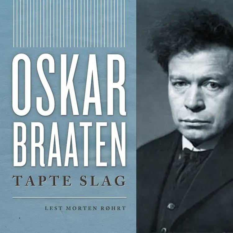 Omslag Tapte slag av Oskar Braaten (Lydbok)