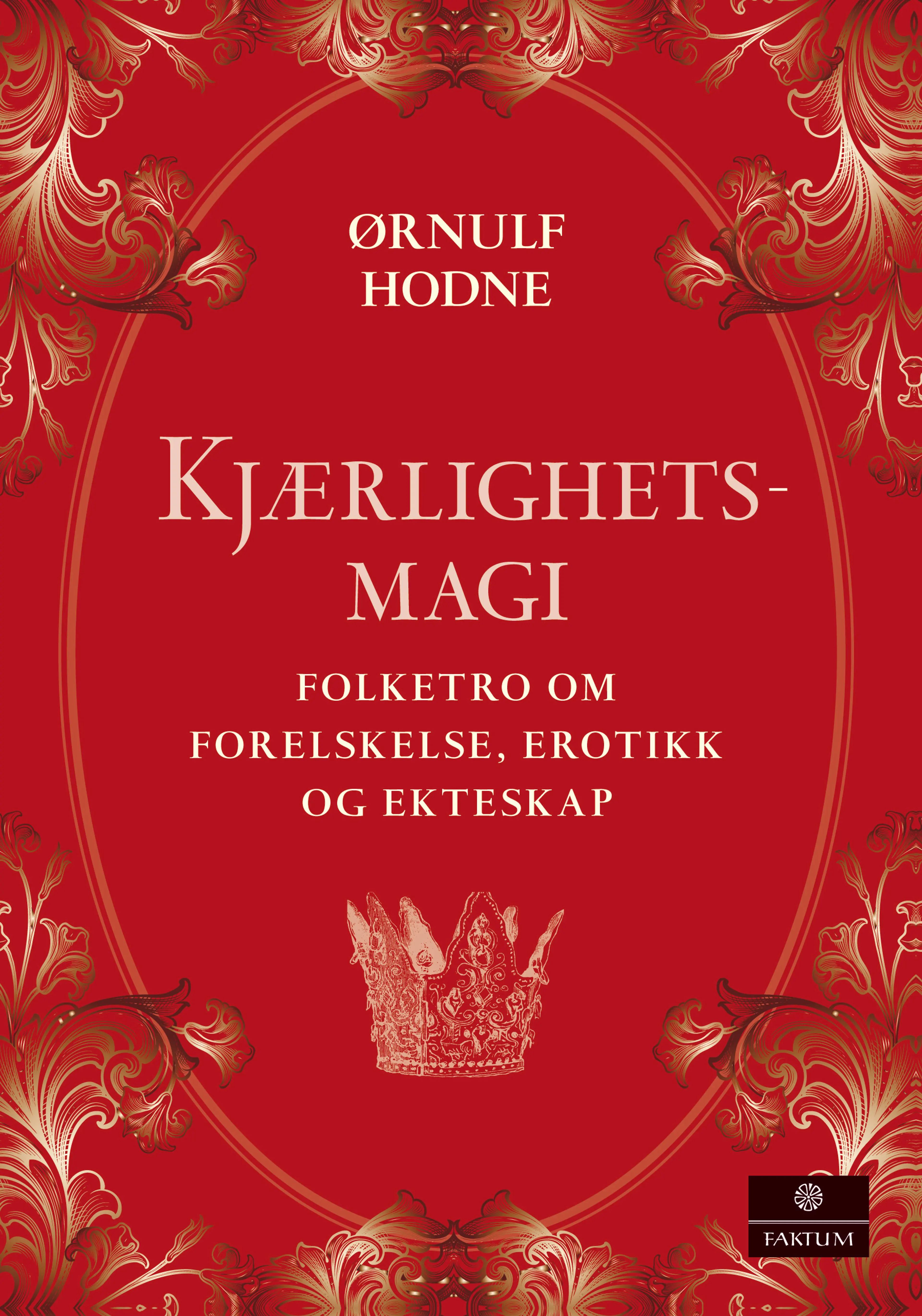 Omslag Kjærlighetsmagi av Ørnulf Hodne (Innbundet)