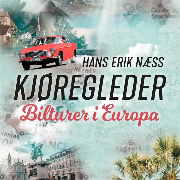 Omslag Kjøregleder - Bilturer i Europa av Hans Erik Næss (Lydbok)