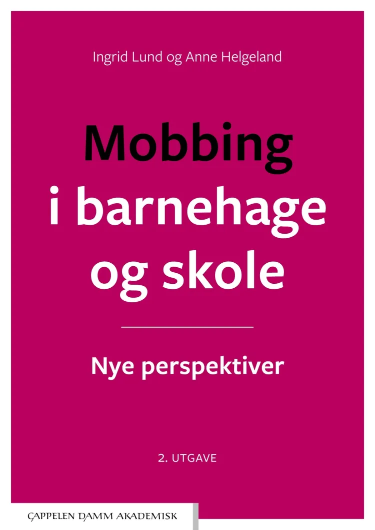 Omslag Mobbing i barnehage og skole av Ingrid Lund og Anne Helgeland (Heftet)