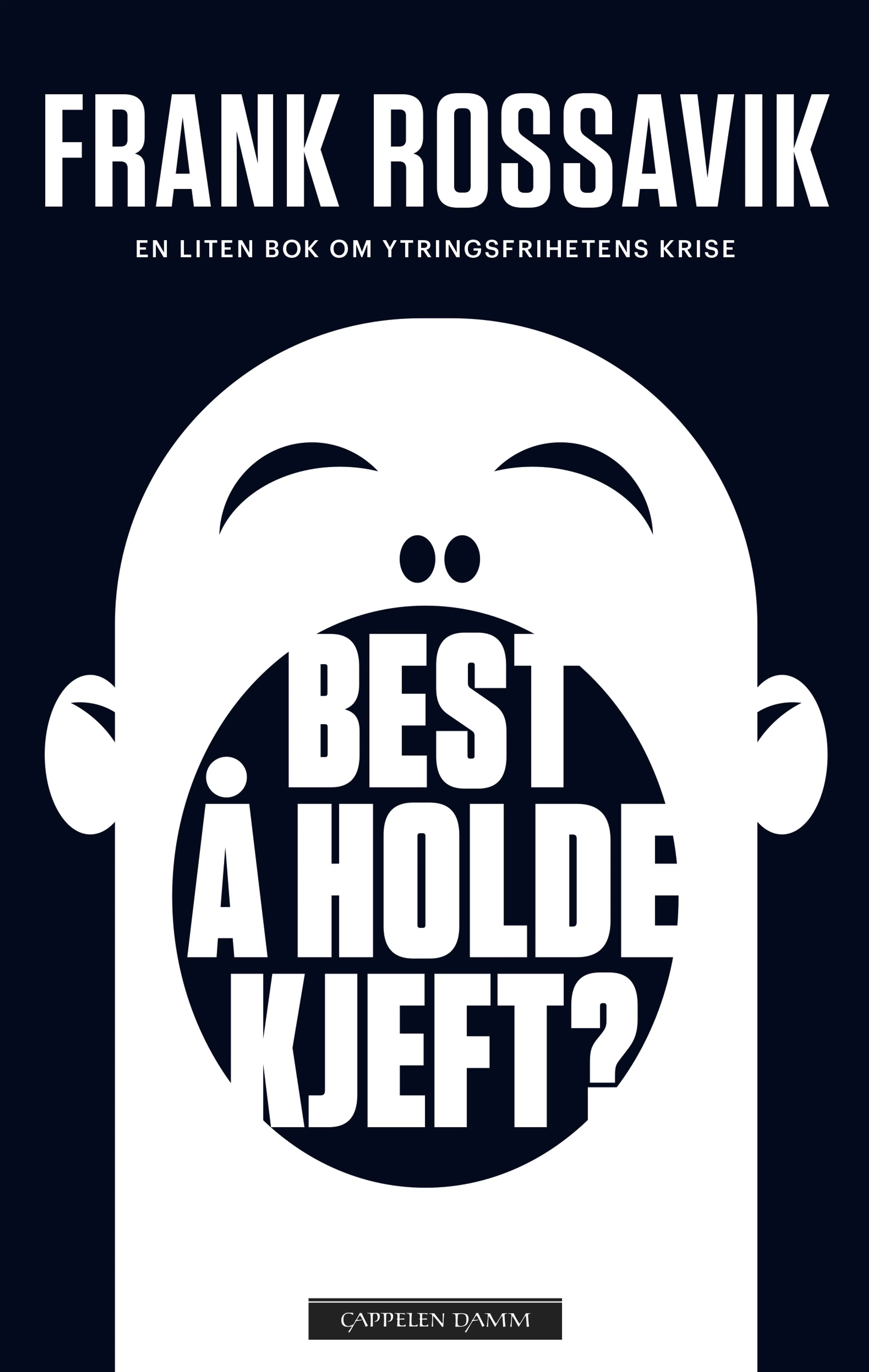 Omslag Best å holde kjeft? av Frank Rossavik (Ebok)