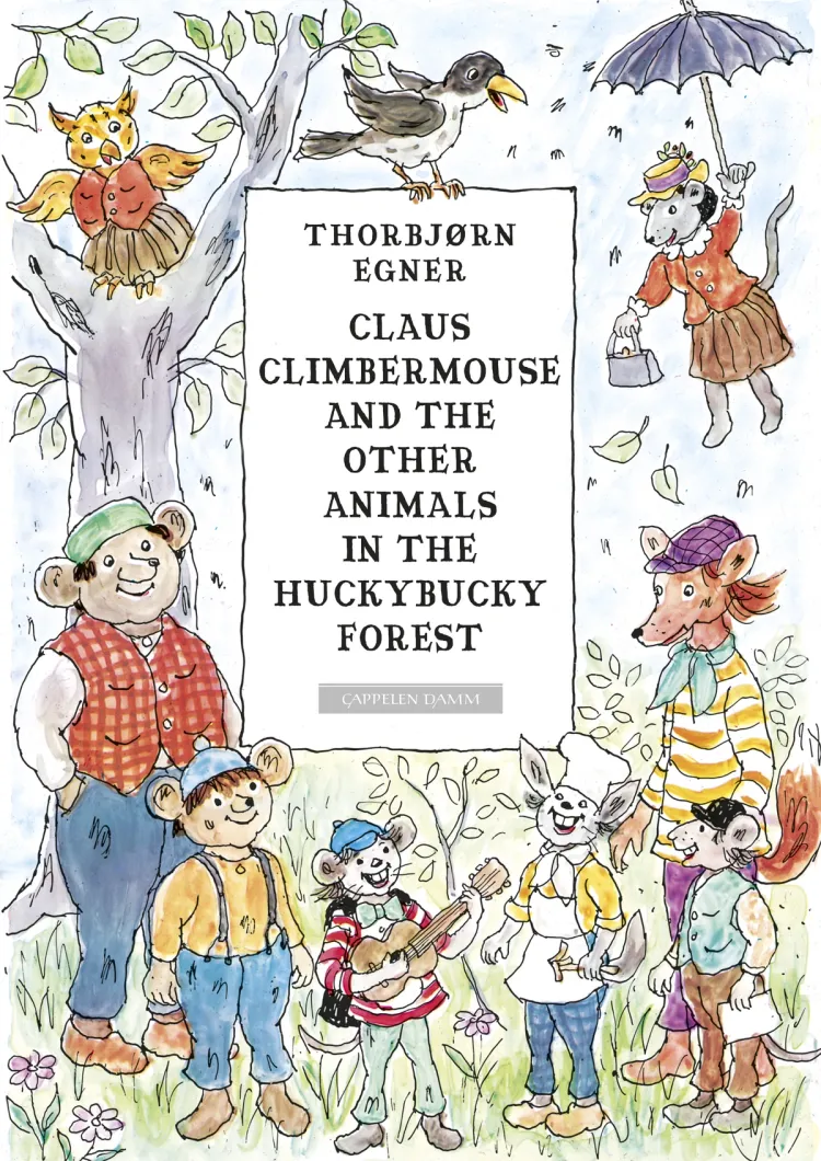 Omslag Claus Climbermouse and the other animals in the Huckybucky forest av Thorbjørn Egner (Innbundet)