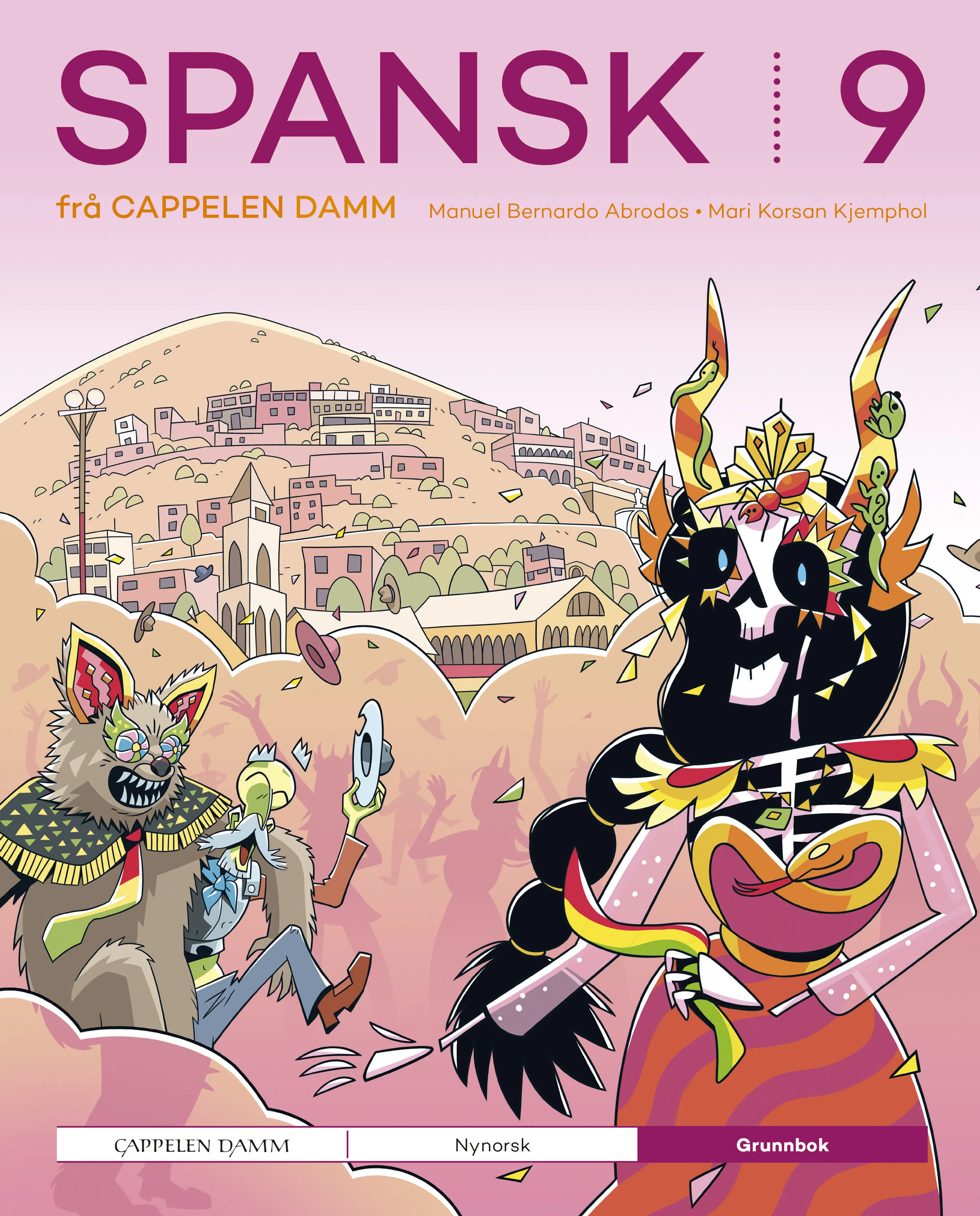 Omslag Spansk 9 frå Cappelen Damm Grunnbok av Manuel Bernardo Abrodos og Mari Korsan Kjemphol (Innbundet)