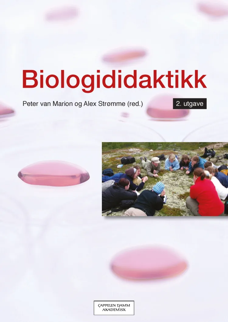 Omslag Biologididaktikk av Peter van Marion og Alex Strømme (red.) (Heftet)