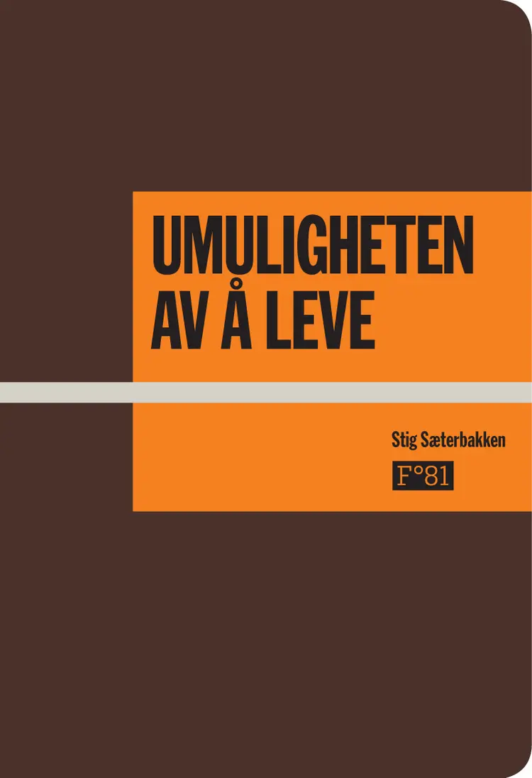 Omslag Umuligheten av å leve av Stig Sæterbakken (Heftet)