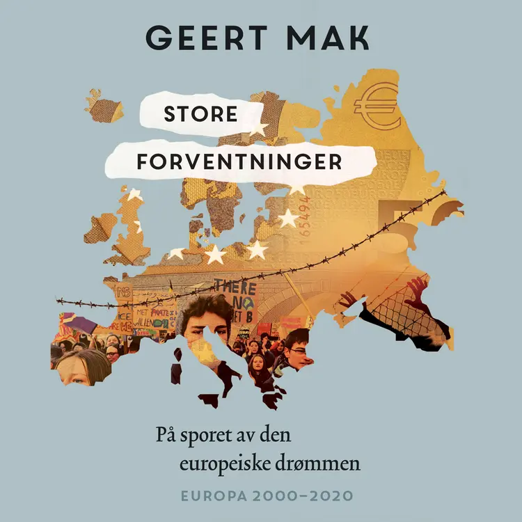 Omslag Store forventninger - På sporet av den europeiske drømmen av Geert Mak (Lydbok)