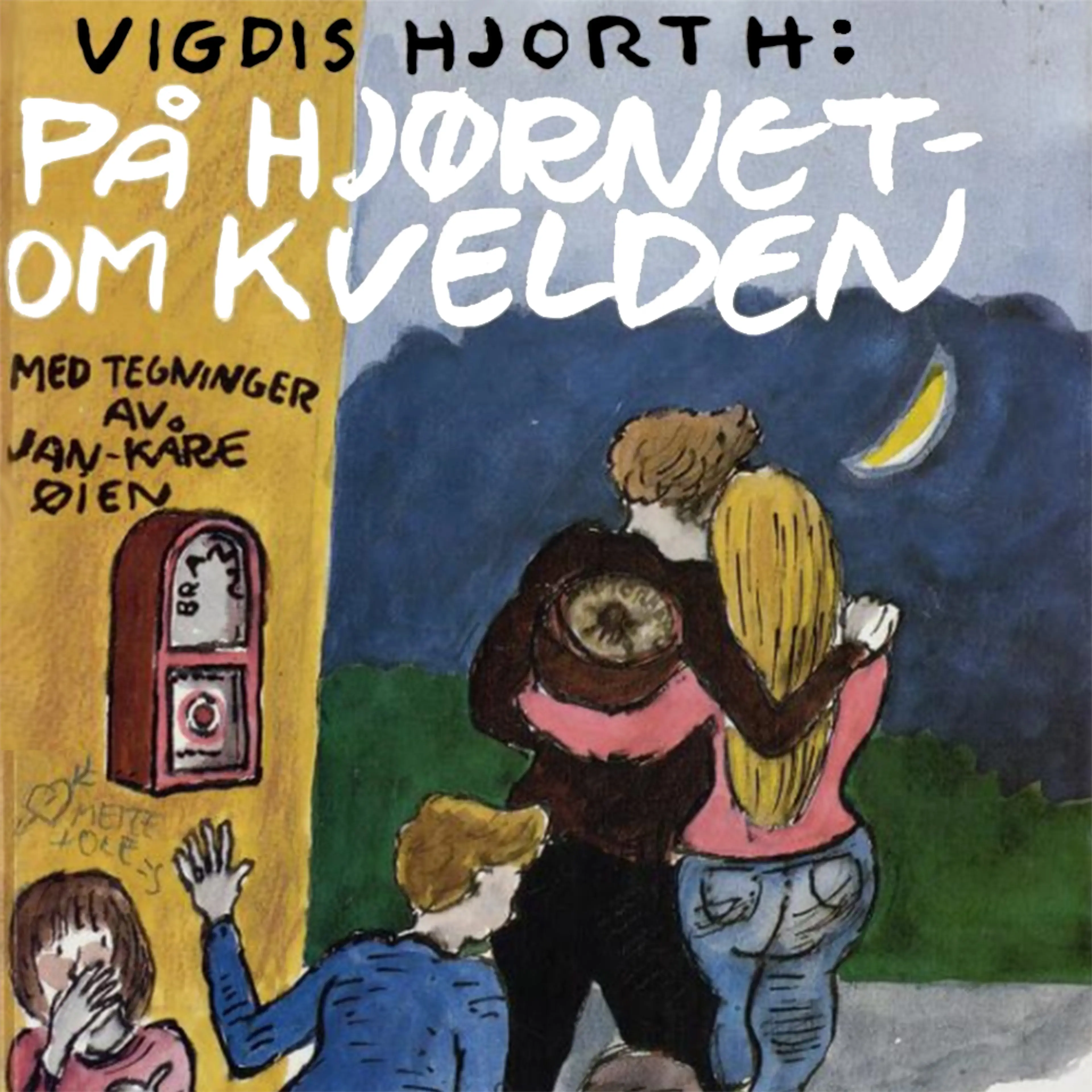 Omslag På hjørnet om kvelden av Vigdis Hjorth (Lydbok)