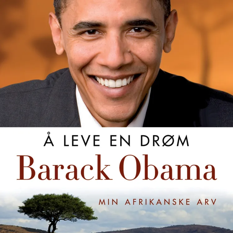 Omslag Å leve en drøm - Min afrikanske arv av Barack Obama (Lydbok)