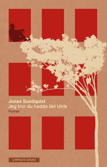 Omslag Jeg tror du hadde likt Ulrik av Jonas Sundquist (Innbundet)