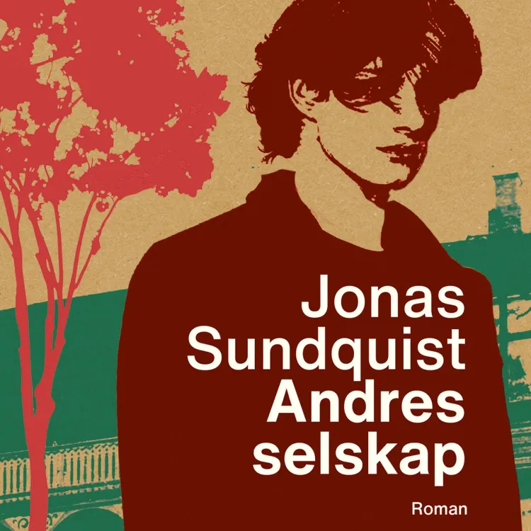 Omslag Andres selskap av Jonas Sundquist (Lydbok)