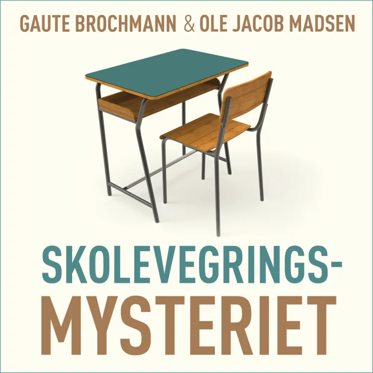 Omslag Skolevegringsmysteriet - Historien om hvorfor barn og unge sitter alene hjemme i stedet for å gå på skolen av Gaute Brochmann og Ole Jacob Madsen (Lydbok)