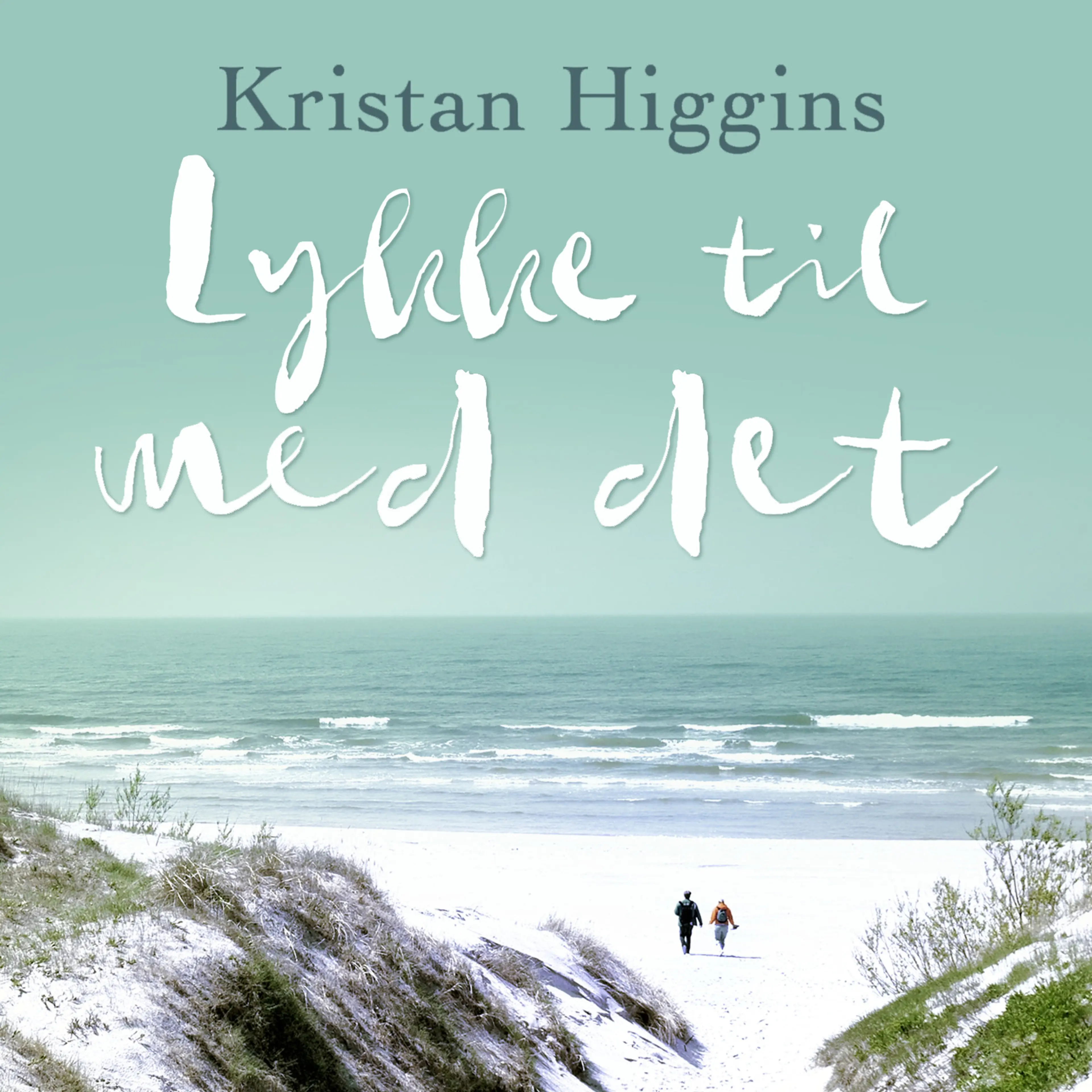 Omslag Lykke til med det av Kristan Higgins (Lydbok)