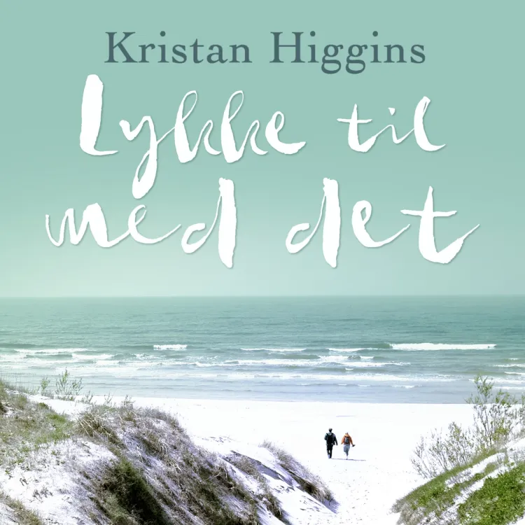 Omslag Lykke til med det av Kristan Higgins (Lydbok)