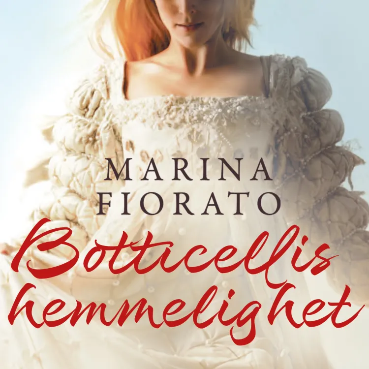 Omslag Botticellis hemmelighet av Marina Fiorato (Lydbok)