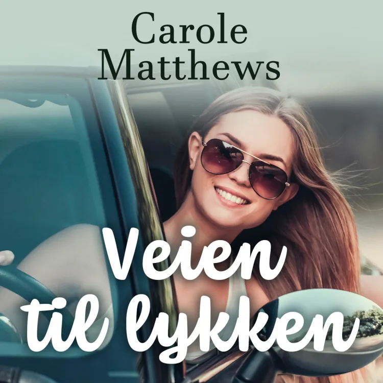 Omslag Veien til lykken av Carole Matthews (Lydbok)
