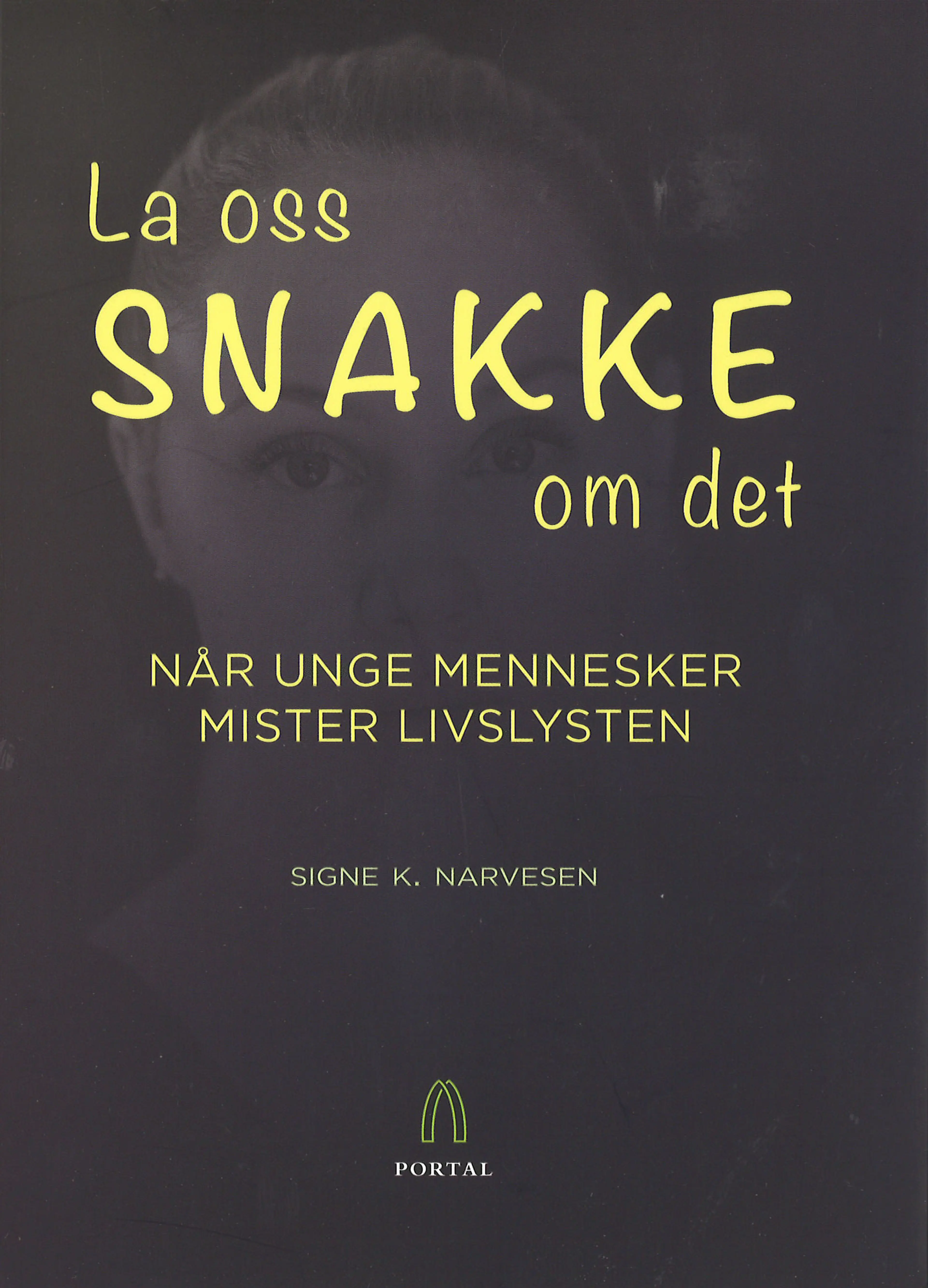 Omslag La oss snakke om det av Signe Kleven Narvesen (Heftet)