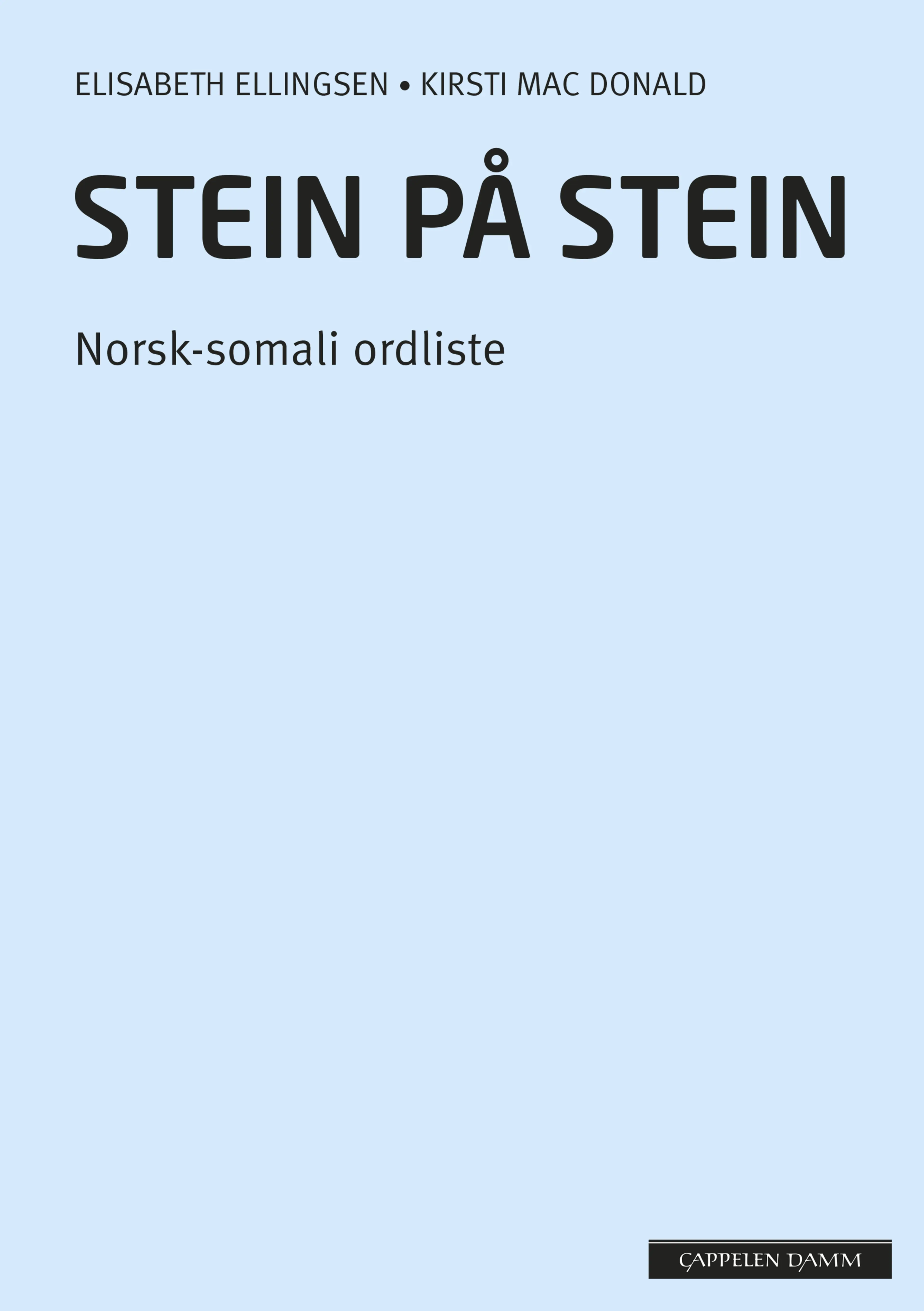 Omslag Stein på stein Norsk-somali ordliste (2014) av Elisabeth Ellingsen og Kirsti Mac Donald (Heftet)