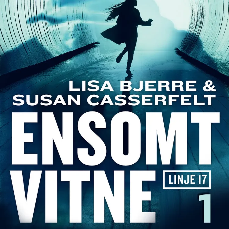 Omslag Ensomt vitne av Lisa Bjerre og Susan Casserfelt (Lydbok)