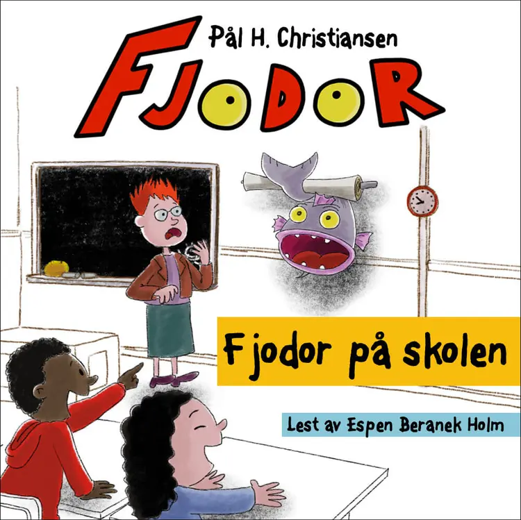 Omslag Fjodor på skolen av Pål H. Christiansen (Lydbok)