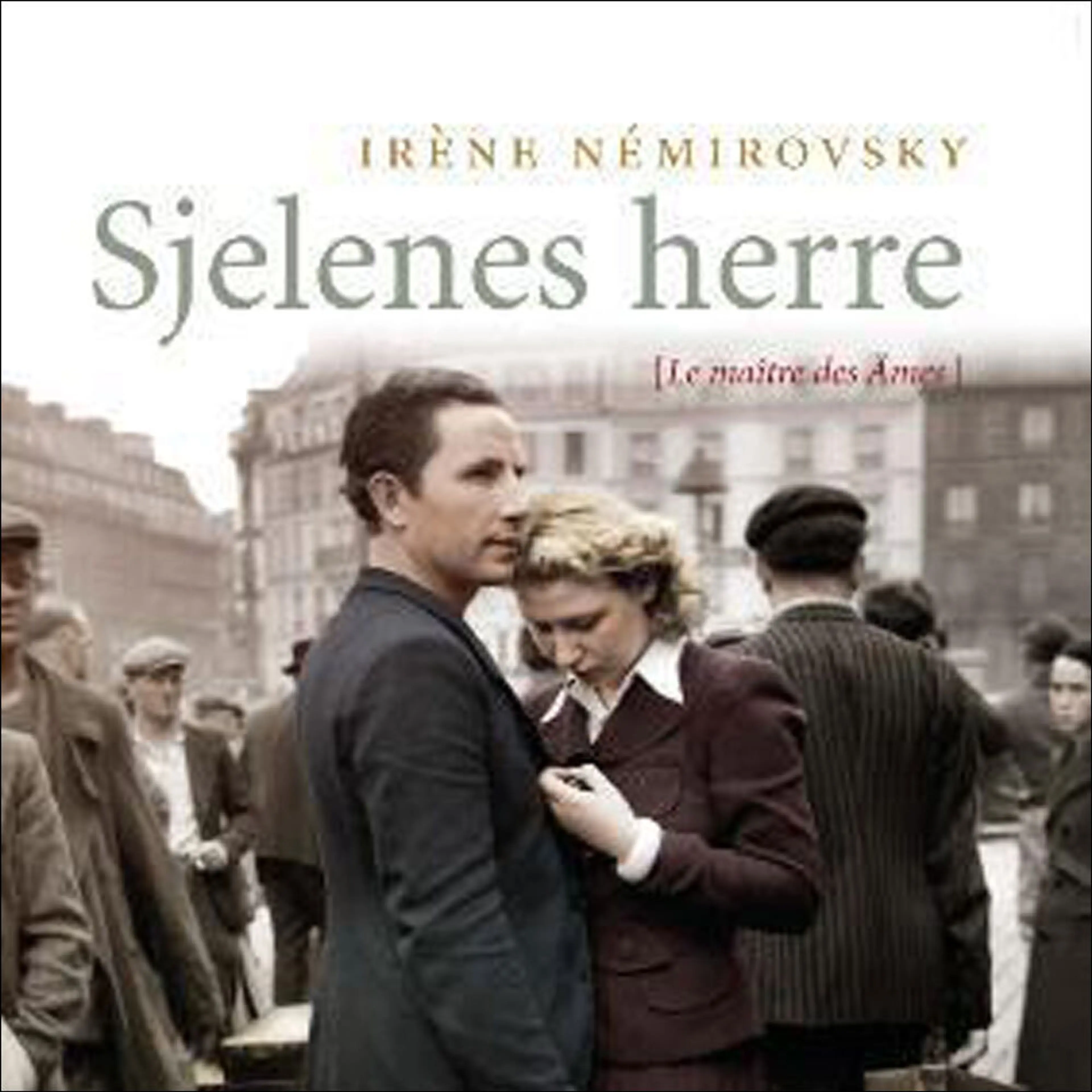 Omslag Sjelenes herre av Irène Némirovsky (Lydbok)