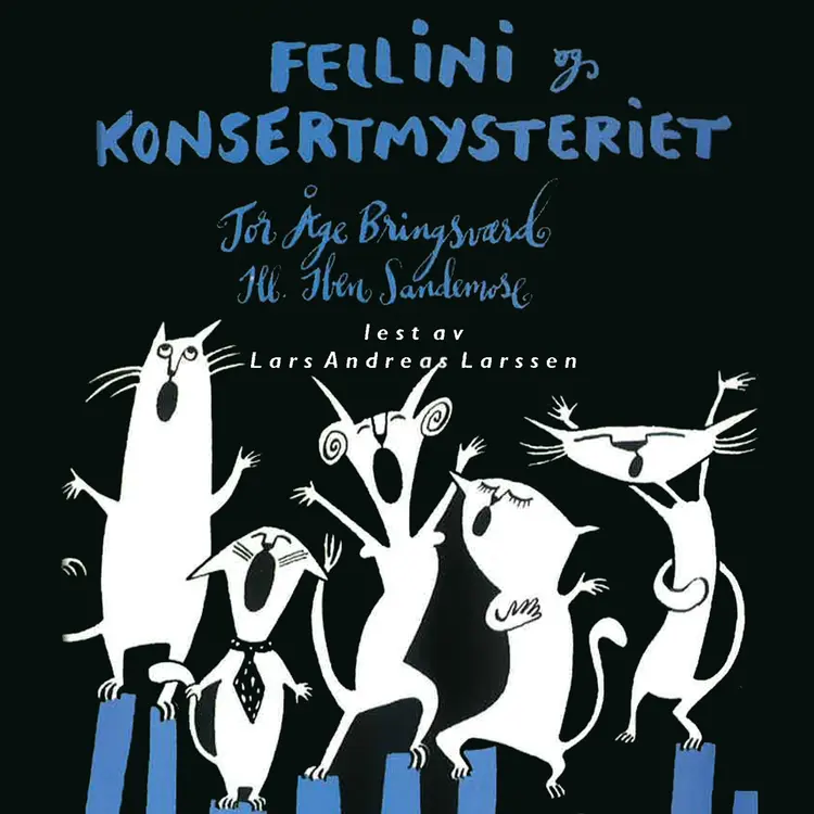 Omslag Fellini og konsertmysteriet av Tor Åge Bringsværd (Lydbok)