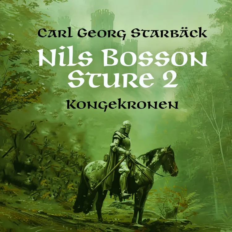 Omslag Kongekronen av Carl Georg Starbäck (Lydbok)