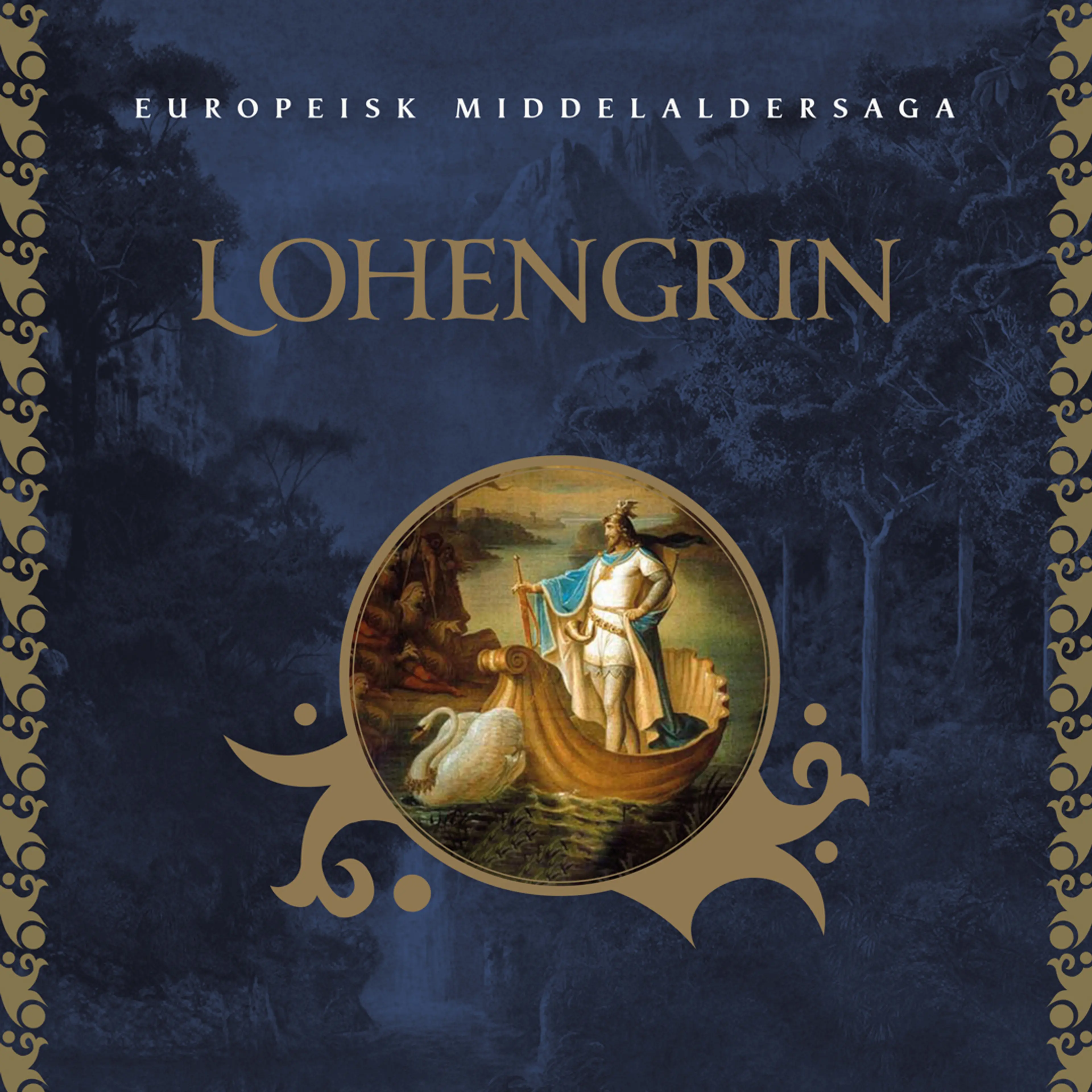 Omslag Lohengrin av Wolfram von Escenbach (Lydbok)