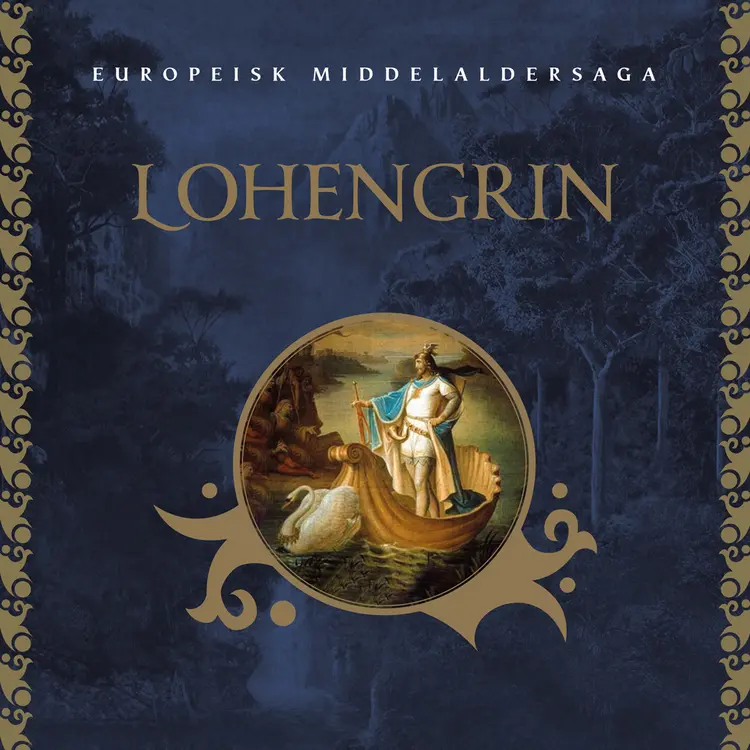 Omslag Lohengrin av Wolfram von Escenbach (Lydbok)